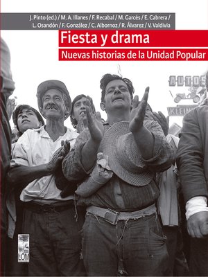 cover image of Fiesta y drama. Nuevas historias de la Unidad Popular
